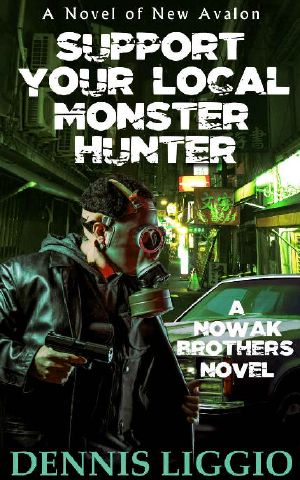 [Nowak Brothers 03] • Support Your Local Monster Hunter · (Nowak Brothers 3)